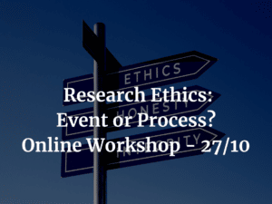 Research Ethics: Event or Process