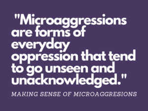 Making Sense of Microaggressions