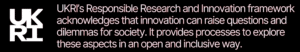 Graphic - what works elsewhere: UKRI’s Responsible Research and Innovation framework acknowledges that innovation can raise questions and dilemmas for society.